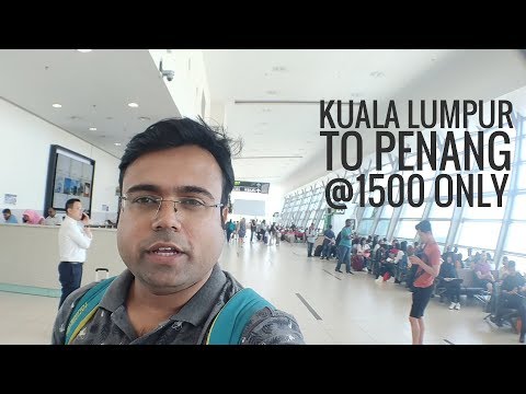 Kuala Lumpur to Penang at @1500 Only | Malindo air experience