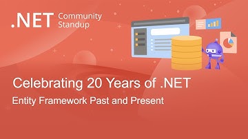 .NET Data Community Standup - Celebrating 20 Years of .NET: Entity Framework