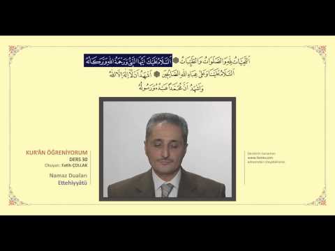 Kuran Öğreniyorum 30 - Ettehiyyatü (Fatih Çollak)