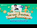 Trading bareng trader tokocrypto  trabar eps 84