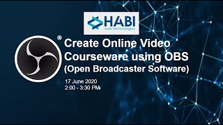 Create Online  Video Courseware using OBS (Open Broadcaster Software)
