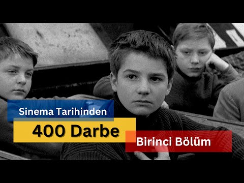 400 Darbe: Sinema Tarihinden (Birinci Bölüm)