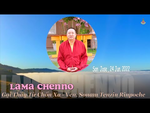 Lama Chenno-Giảng Gọi Thầy từ chốn xa-Ven. Sonam Tenzin Rinpoche-Việt dịch: Sherab Chodron-CA240622