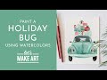 Holiday Bug . - Watercolor Tutorial with Sarah Cray