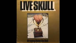 Live Skull - Bringing Home The Bait