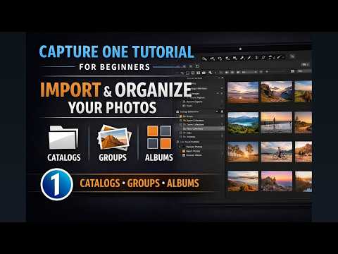 Capture One Tutorial for Beginners | Importing & Organizing Photos with Catalogs, Groups & Albums