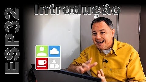 ESP32 Introdução - Internet e Coisas #80