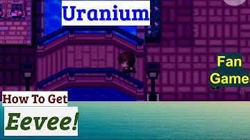 How To Get Eevee In Pokemon Uranium | Fan Game
