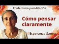 Meditación y conferencia: “Cómo pensar claramente”, con Esperanza Santos