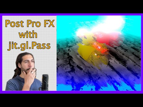 How JIT.GL.PASS and Post Processing FX work in Max/MSP