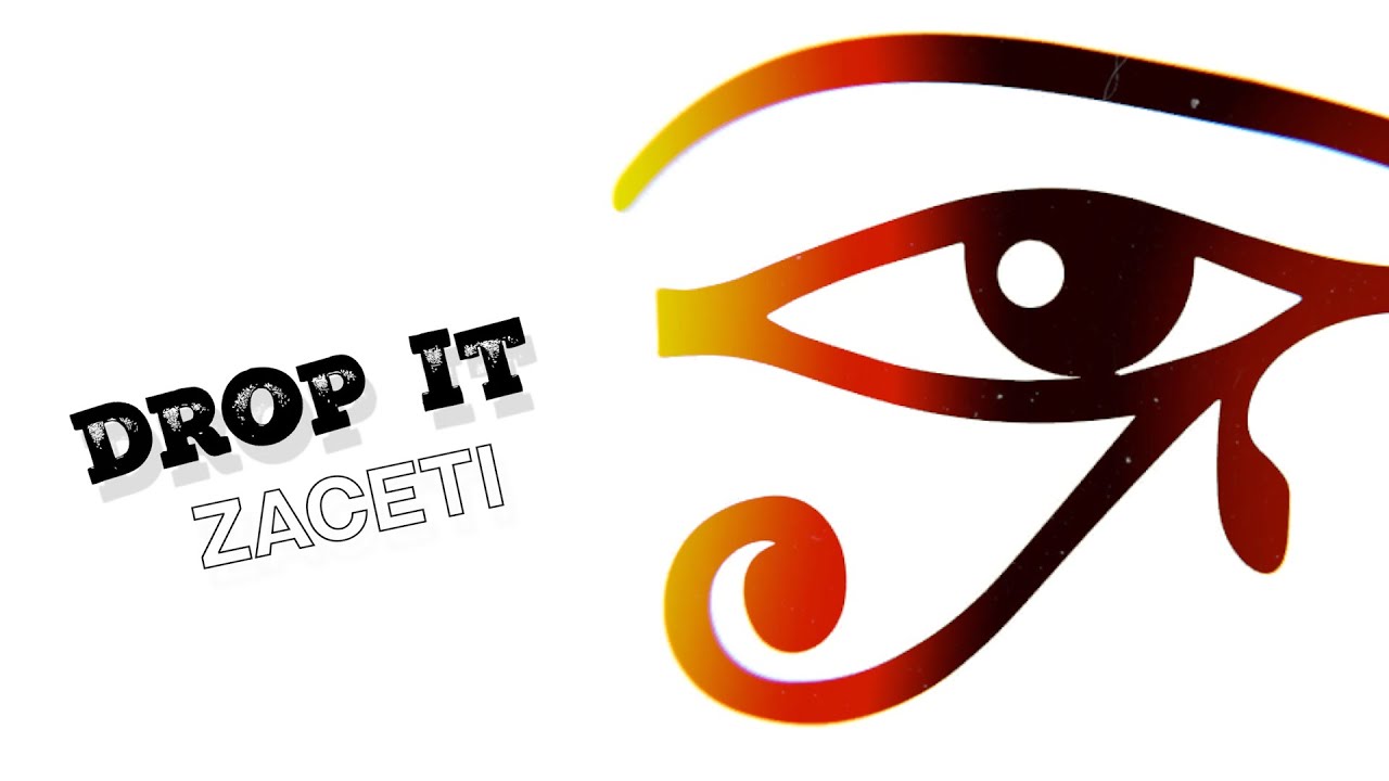 Zaceti - Drop It Zaceti - Drop It
