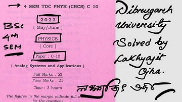 BSc 4th SEM paper C-10 2023 Analogue systems are applications Dibrugarh University