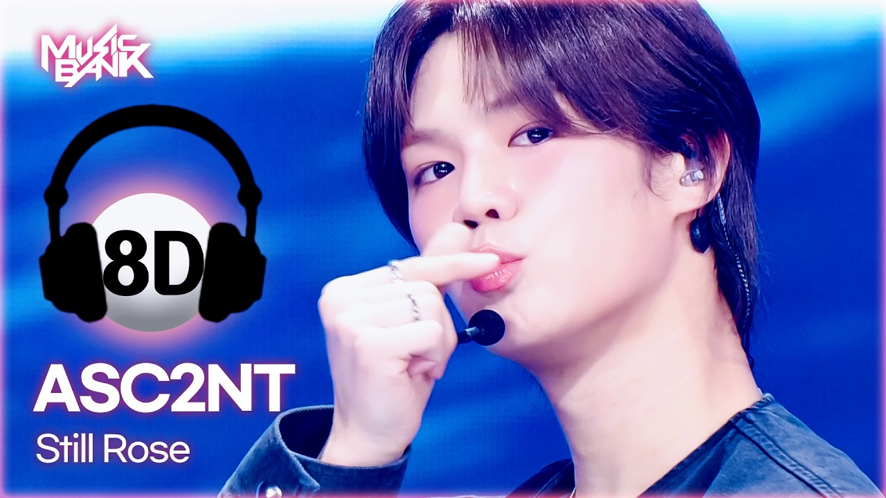 [🔊8D Bank] ASC2NT (어센트) - Still Rose | KBS WORLD TV 260227