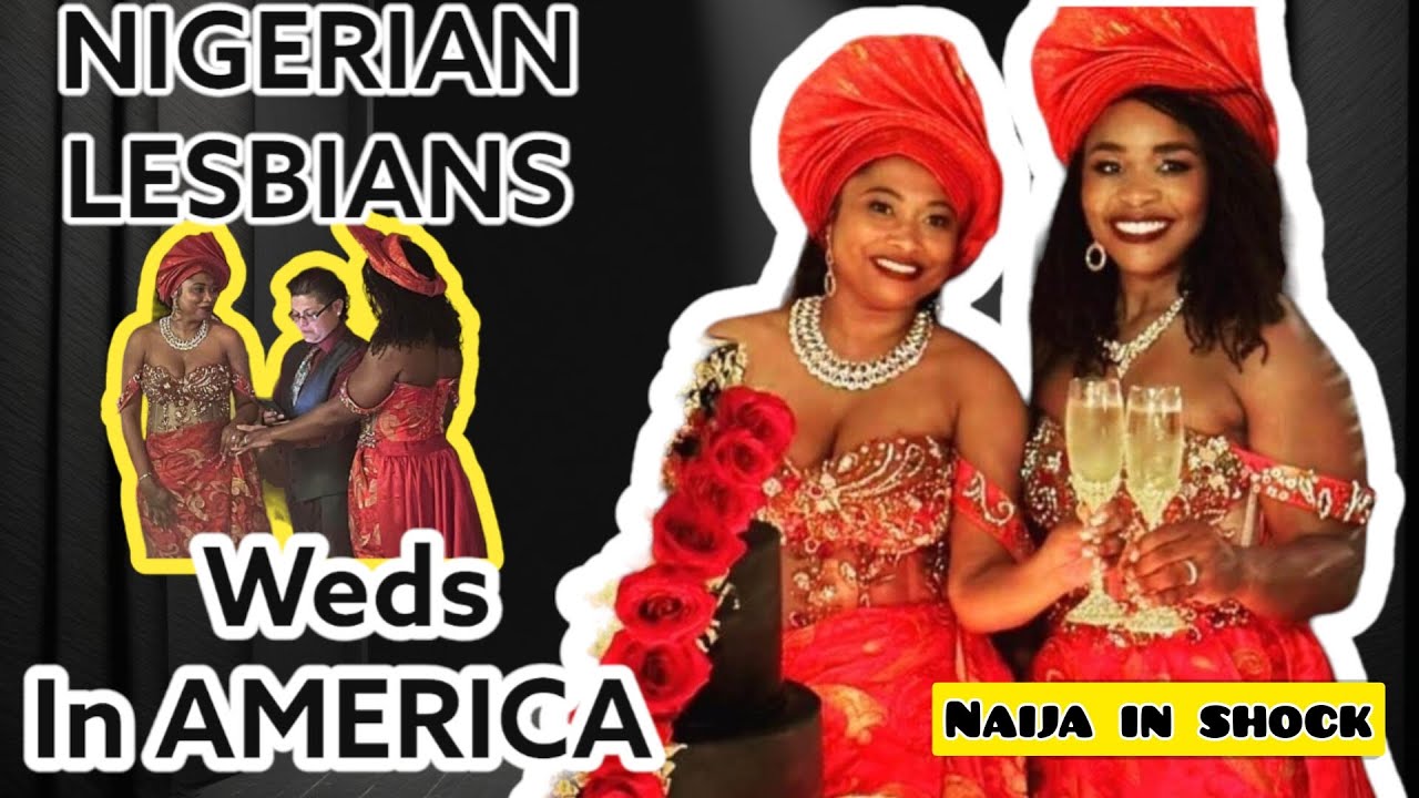 Nigerian Lesbian Couple Weds In The Usa Are Ever Going To Visit Naija 