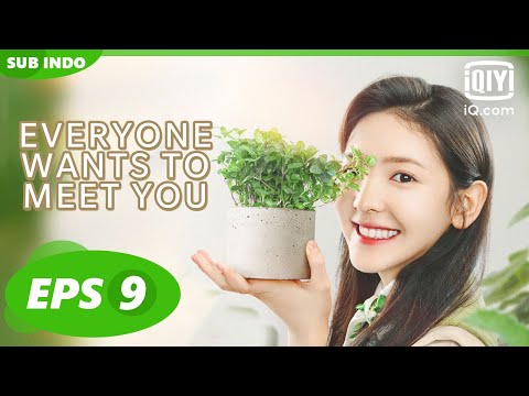 【FULL】Everyone Wants to Meet You EP9【INDO SUB】| iQiyi Indonesia