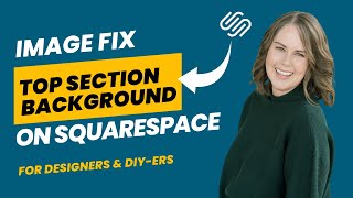 QUICK FIX The background image for the first section is cut off in Squarespace
