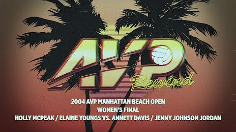 AVP Rewind: 2004 Manhattan Beach Open Women's Final