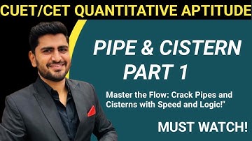 PIPE & CISTERN PART 1 | MATHS | CUET/CET QUANTITATIVE APTITUDE#cbseboard #education #mathsexam #cuet