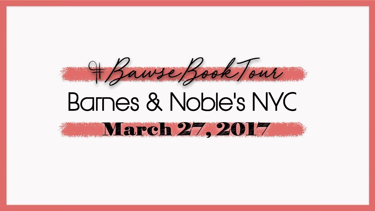 Bawsebooktour March 27 Barnes Noble Tribeca Nyc Youtube