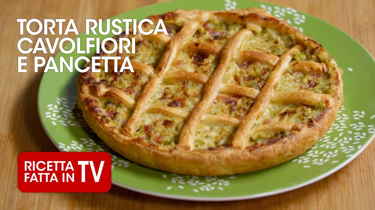 TORTA RUSTICA CAVOLFIORI E PANCETTA di Benedetta Rossi - Ricetta TV Fatto in Casa per Voi