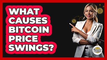 What Causes Bitcoin Price Swings? - CryptoBasics360.com