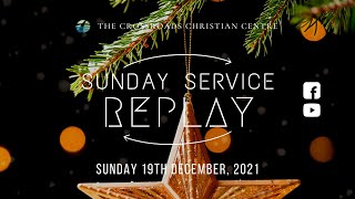 Sunday Service Replay – 19th December 2021