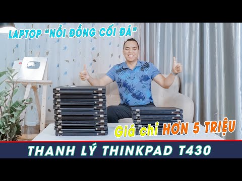 Video Có 100 Chiếc Laptop Thinkpad T430 Thanh Lý Cho Bà Con... - youtube