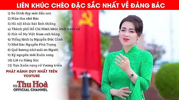 LIÊN KHÚC CHÈO ĐẶC SẮC VỀ ĐẢNG BÁC | NSƯT Thu Hòa hát chèo [Official MV 4K]