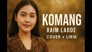 Download Lagu Komang – Raim Laode | Cover + Lirik MP3 Download Lagu Komang – Raim Laode | Cover + Lirik MP3