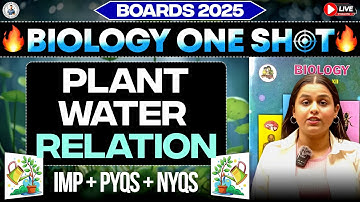 Chp - 6 | Plant Water Relation | 12th Class One Shot | By :- Tapi Miss #oneshotlecture