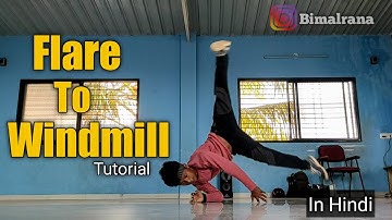Flare to windmill tutorial in Hindi by bimal rana | BBoy Tutorial
