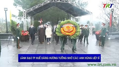 Lãnh đạo TP Huế dâng hương tưởng nhớ các anh hùng liệt sĩ