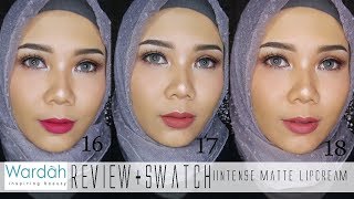 Review and Swatches Shade 13 14 15 16 17 18 [ wardah exclusive matte lip cream ]