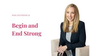 Ep 18. Begin and End Strong: Great Speaker Openings & Closings That Command the Room
