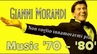 Gianni Morandi - Non voglio innamorarmi più