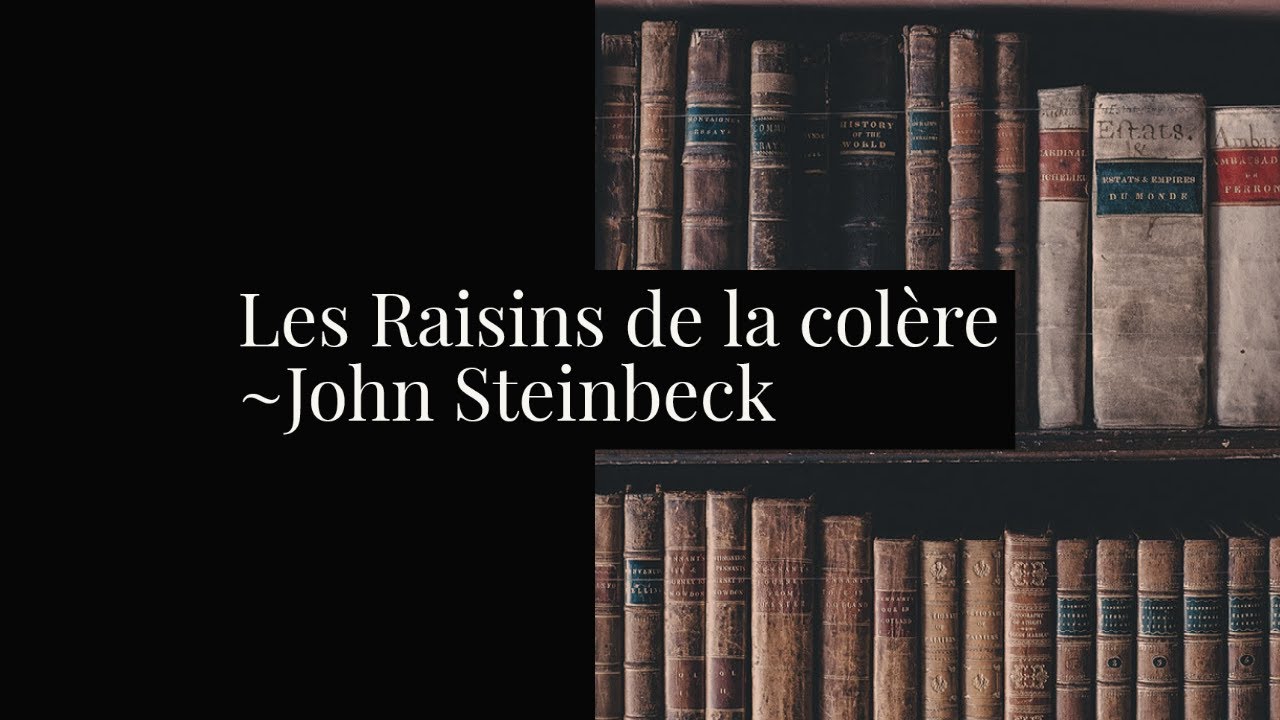 Les Raisins de la colère de John Steinbeck (Résumé) YouTube Les Raisins de la colère de John Steinbeck (Résumé) YouTube