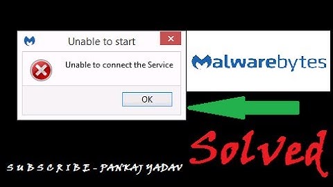 Malwarebytes - Unable to Connect the Service || Fixed
