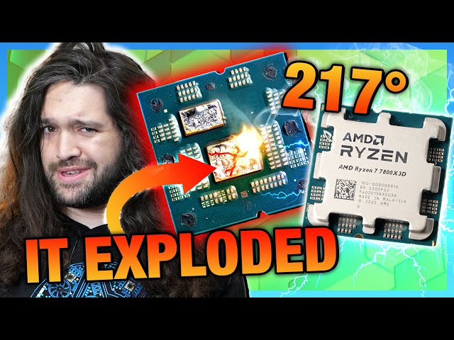 We Exploded the AMD Ryzen 7 7800X3D & Melted the Motherboard 