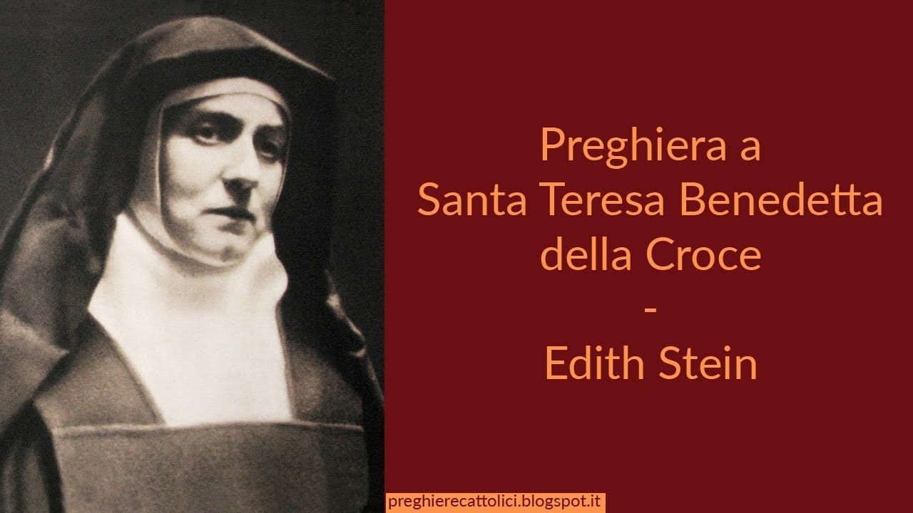 Preghiera a Santa Teresa Benedetta della Croce - Edith Stein - YouTube