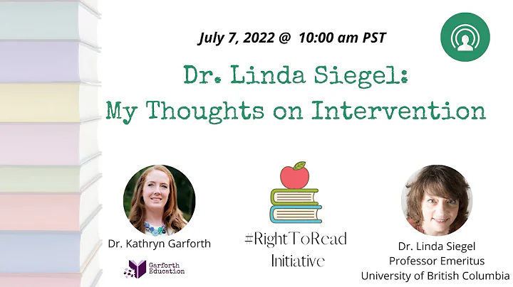 Dr. Linda Siegel: My Thoughts on Intervention