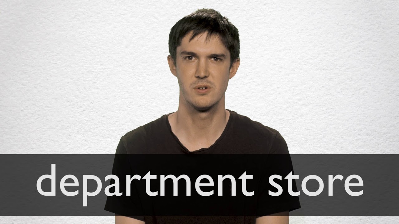How to pronounce DEPARTMENT STORE in British English - YouTube