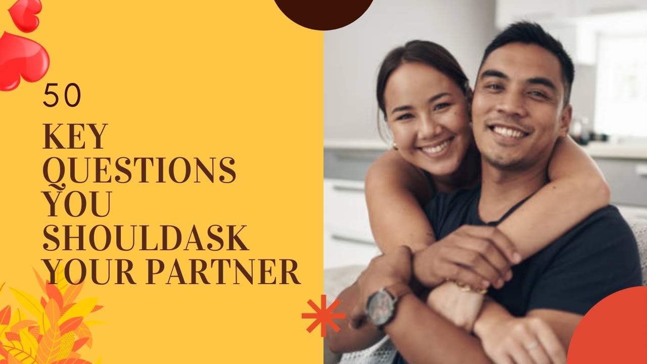 50 Questions You Should Ask In A Relationship - YouTube