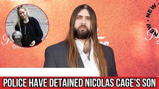 Police have arrested Nicolas Cage's son who beat his mother and fled the scene