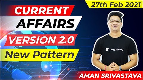 Current Affairs 2.0 New Pattern: 27th Feb By Aman Srivastava || LAB