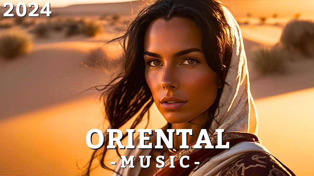 Oriental Music 2024 🌞 Ethnic & Deep House Mix 2024 🍓 Ethno Desert Music 🌴 Cafe Anatolia Mix