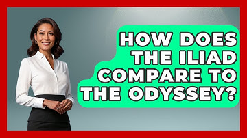 How Does The Iliad Compare to The Odyssey? | Exploring Ancient Myths