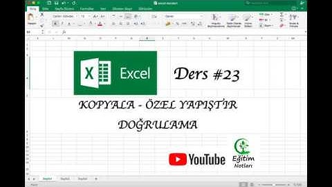 EXCEL DERLERİ #23 - KOPYALAMA - ÖZEL YAPIŞTIR (DOĞRULAMA)