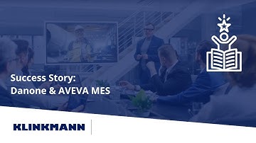 Danone Specialized Nutrition enables their Digital Manufacturing vision with AVEVA MES