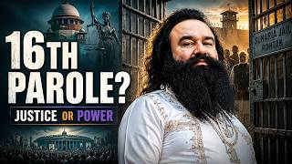 Gurmeet Ram Rahim Singh's 16th Parole - Justics or Power?