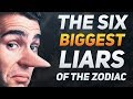 The 6 Biggest Liars Of The Zodiac